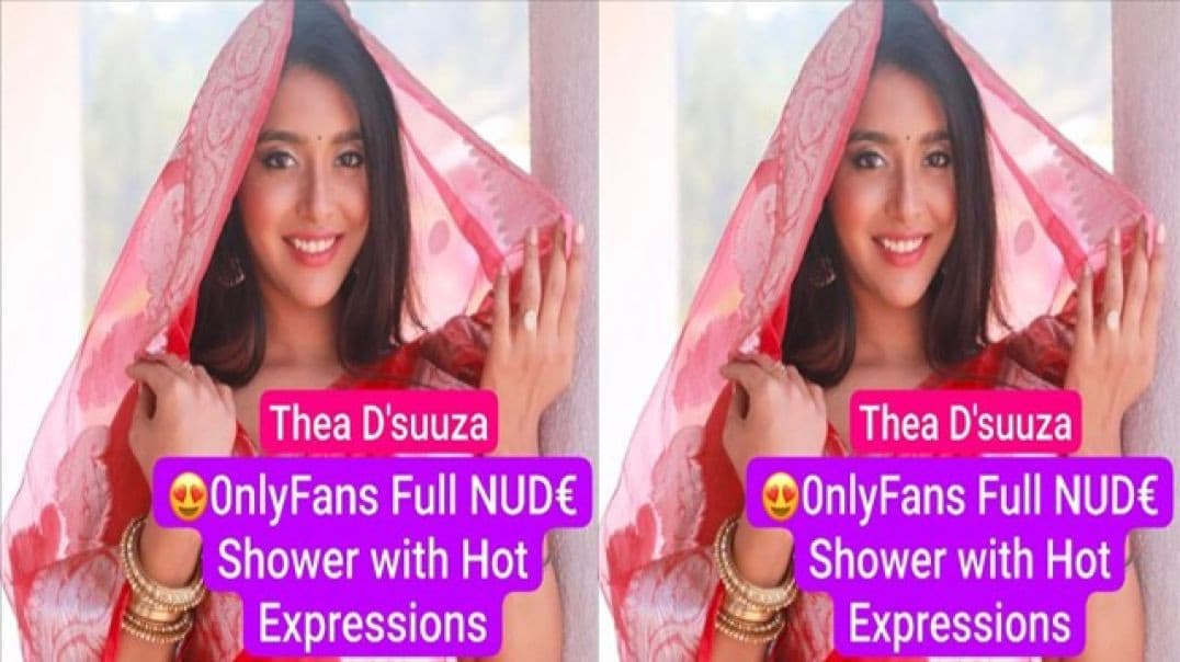 Thea Dsuuza Most Demanded New OnlyFans Exclusive Nude Shower Video