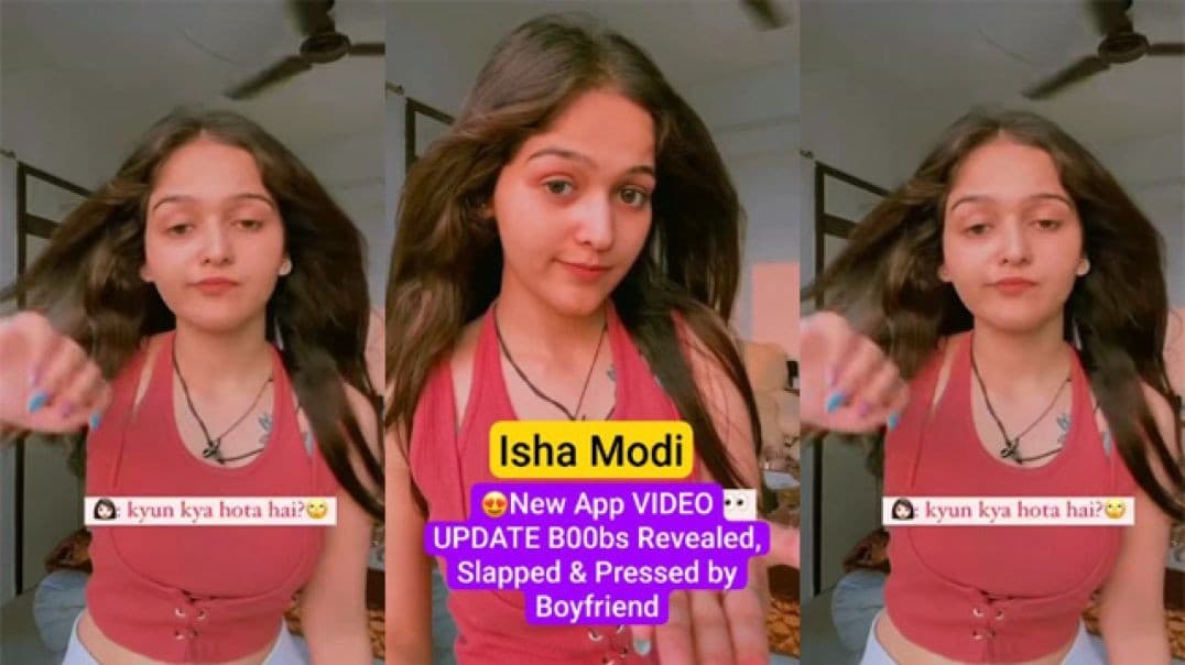 Isha Modi Most Requested App Exclusive Teasing Boobs – Revealed, Slapped & Pressed