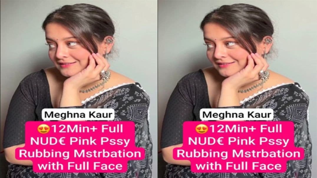 Latest Most Exclusive Meghna Kaur Super Horny Punjabi Model Premium Live