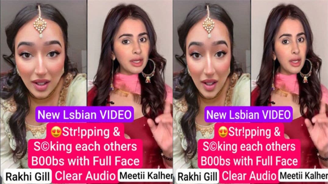 Meetii Kalher & Rakhi Girl New Lesbian Stripping & Sucking Boobs