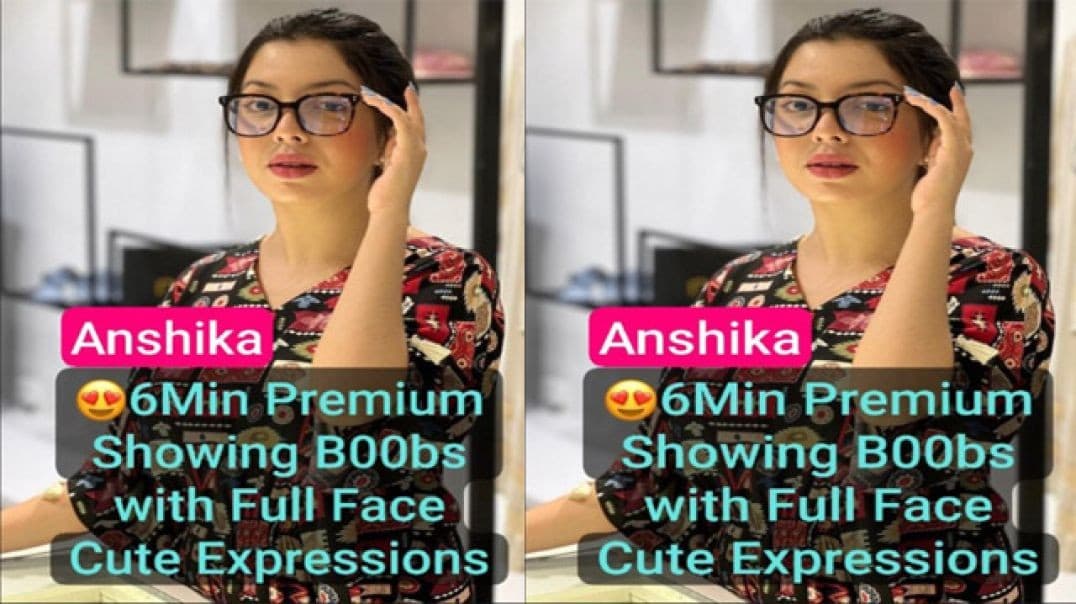 Anshika Most Exclusive Premium Video Showing Her Boobs